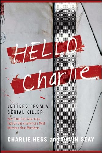 Hello Charlie: Letters from a Serial Killer (9781416544869) by Hess, Charlie