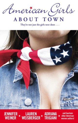 9781416544883: American Girls About Town: They're Not Just the Girls Next Door...