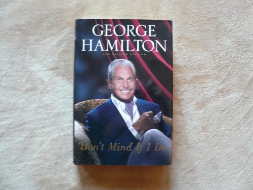 Don't Mind If I Do (9781416545026) by Hamilton, George; Stadiem, William