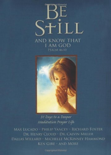 Stock image for Be Still: 31 Days to a Deeper Meditative Prayer Life for sale by SecondSale