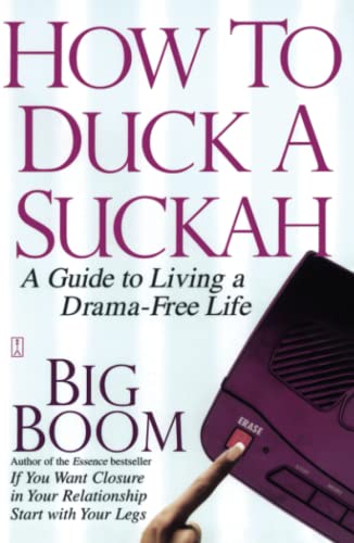 9781416546535: How to Duck a Suckah: A Guide to Living a Drama-Free Life