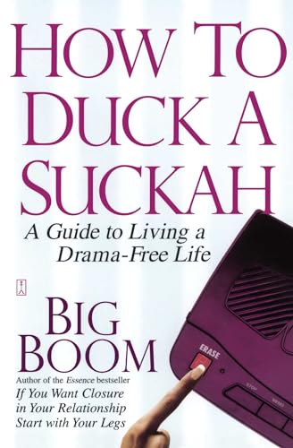 Stock image for How to Duck a Suckah: A Guide to Living a Drama-Free Life for sale by BooksRun