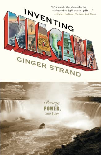 Beispielbild fr Inventing Niagara: Beauty, Power, and Lies zum Verkauf von Ergodebooks