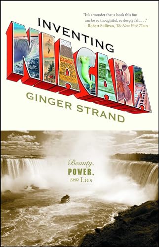 Inventing Niagara Beauty, Power, and Lies - Ginger Strand