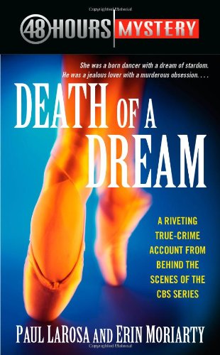 Imagen de archivo de Death of a Dream (48 Hours Mystery) a la venta por Gulf Coast Books