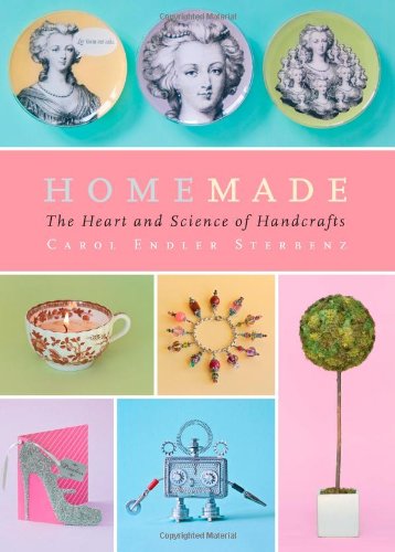 Beispielbild fr Homemade : The Heart and Science of Handcrafts zum Verkauf von Better World Books