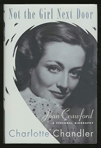 Stock image for Not the Girl Next Door: Joan Crawford, a Personal Biography for sale by Jenson Books Inc