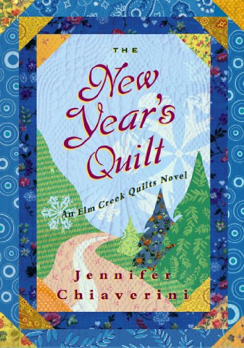 9781416547556: The New Year's Quilt (Elm Creek Quilts)