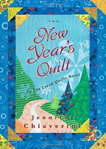 9781416547556: The New Year's Quilt (Elm Creek Quilts)