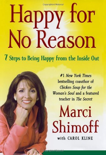 Stock image for Happy for No Reason: 7 Steps to Being Happy from the Inside Out for sale by Gulf Coast Books