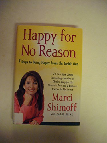 Stock image for Happy for No Reason: 7 Steps to Being Happy from the Inside Out for sale by SecondSale