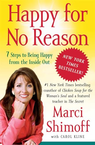 Stock image for Happy for No Reason: 7 Steps to Being Happy from the Inside Out for sale by SecondSale