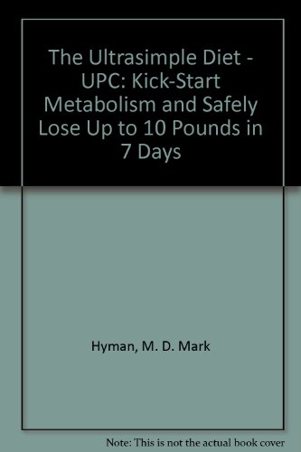 Imagen de archivo de The UltraSimple Diet : Kick-Start Metabolism and Safely Lose Up to 10 Pounds in 7 Days a la venta por SecondSale