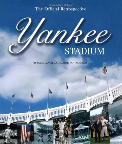 Imagen de archivo de Yankee Stadium: The Official Retrospective a la venta por ThriftBooks-Atlanta