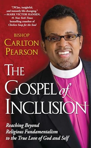 Stock image for The Gospel of Inclusion: Reaching Beyond Religious Fundamentalism to the True Love of God and Self for sale by GF Books, Inc.