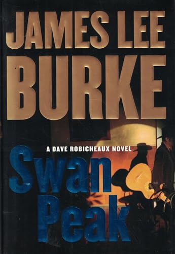 Swan Peak: A Dave Robicheaux Novel [Signed First Edition]