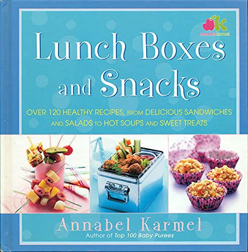 9781416548928: Lunch Boxes and Snacks: Over 120 healthy recipes from delicious sandwiches and salads to hot soups and sweet treats