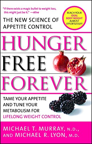 Hunger Free Forever: The New Science of Appetite Control (9781416549055) by Murray, Michael T.