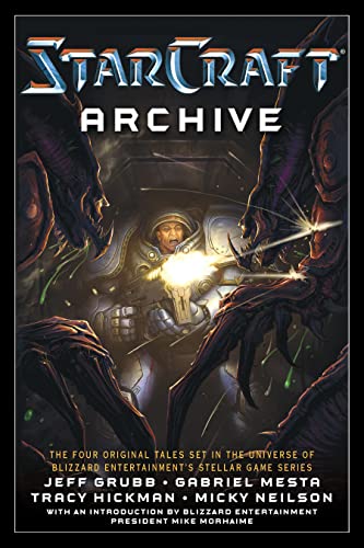 The Starcraft Archive: An Anthology (9781416549291) by Jeff Grubb; Gabriel Mesta; Tracy Hickman; Micky Neilson