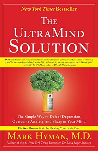 9781416549727: The UltraMind Solution: The Simple Way to Defeat Depression, Overcome Anxiety, and Sharpen Your Mind