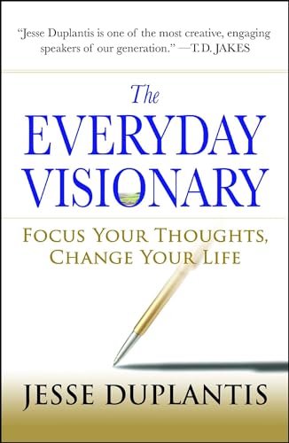 Stock image for The Everyday Visionary: Focus Your Thoughts, Change Your Life for sale by Jenson Books Inc