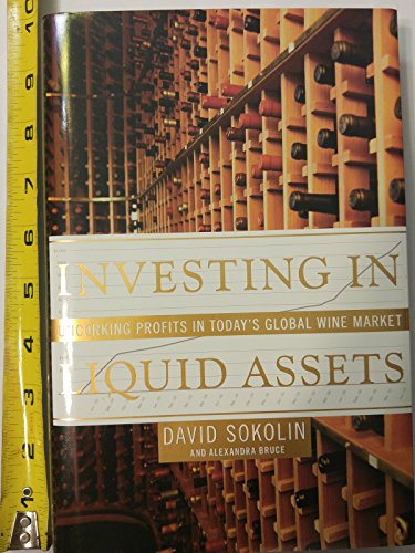 9781416550174: Liquid Assets: Uncorking Profits in Today's Global Wine Market