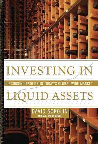 9781416550181: Investing in Liquid Assets: Uncorking Profits in Today's Global Wine Market