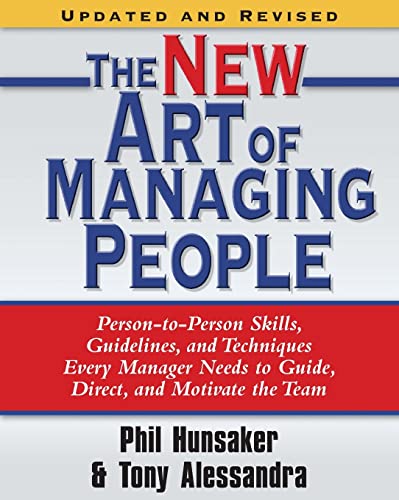Beispielbild fr The New Art of Managing People, Updated and Revised: Person-to-Person Skills, Guidelines, and Techniques Every Manager Needs to Guide, Direct, and Motivate the Team zum Verkauf von Wonder Book