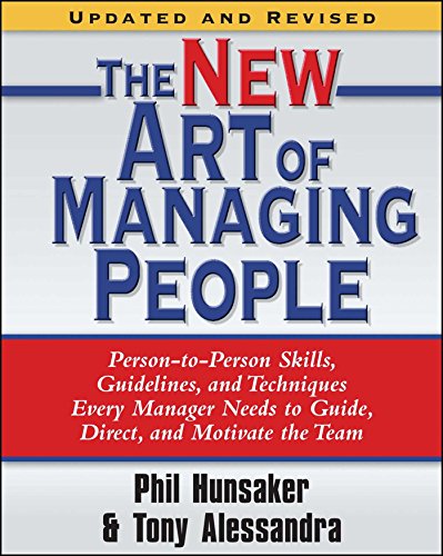 Imagen de archivo de The New Art of Managing People, Updated and Revised: Person-to-Person Skills, Guidelines, and Techniques Every Manager Needs to Guide, Direct, and Motivate the Team a la venta por Gulf Coast Books