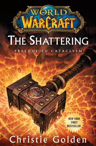 9781416550747: World of Warcraft: The Shattering: Prelude to Cataclysm