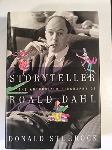 Storyteller. The Authorized Biography of Roald Dahl