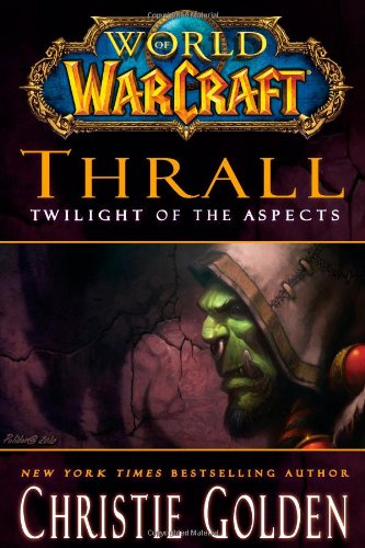 9781416550884: Thrall: Twilight of the Aspects (World of Warcraft (Gallery Books))