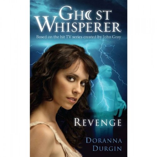 Beispielbild fr Ghost Whisperer: Revenge zum Verkauf von Idaho Youth Ranch Books