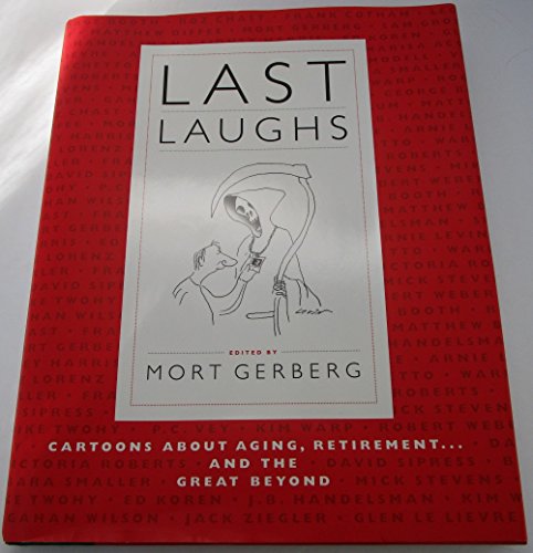 Beispielbild fr Last Laughs : Cartoons about Aging, Retirement. and the Great Beyond zum Verkauf von Better World Books