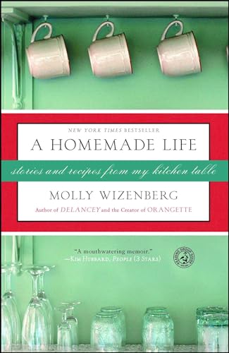 Beispielbild fr A Homemade Life: Stories and Recipes from My Kitchen Table zum Verkauf von Wonder Book