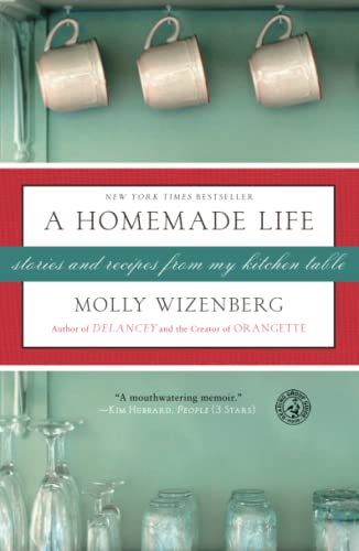 9781416551065: A Homemade Life: Stories and Recipes from My Kitchen Table