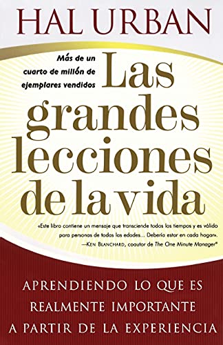 Imagen de archivo de Las grandes lecciones de la vida (Life's Greatest Lessons): Aprendiendo lo que es realmente importante a partir de la experiencia (Spanish Edition) a la venta por SecondSale