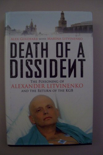 Stock image for Death of a Dissident : The Poisoning of Alexander Litvinenko and the Return of the KGB for sale by Better World Books: West