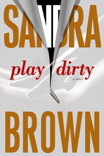 Play Dirty: A Novel (9781416552147) by Brown, Sandra