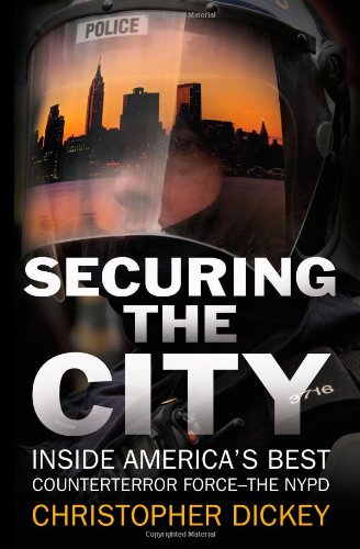 Stock image for Securing the City: Inside America's Best Counterterror Force--The NYPD for sale by Wonder Book