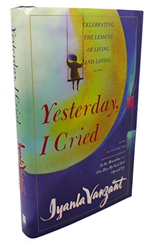 9781416552604: Title: Yesterday I Cried Celebrating the Lessons of Livin
