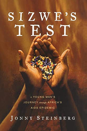 Imagen de archivo de Sizwe's Test: A Young Man's Journey Through Africa's AIDS Epidemic a la venta por New Legacy Books