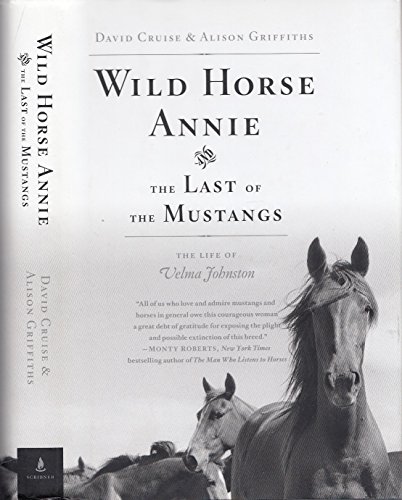 Beispielbild fr Wild Horse Annie and the Last of the Mustangs: The Last of the Mustangs: The Life of Velma Johnston zum Verkauf von ThriftBooks-Atlanta