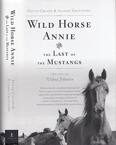 Stock image for Wild Horse Annie and the Last of the Mustangs: The Last of the Mustangs: The Life of Velma Johnston for sale by ThriftBooks-Reno