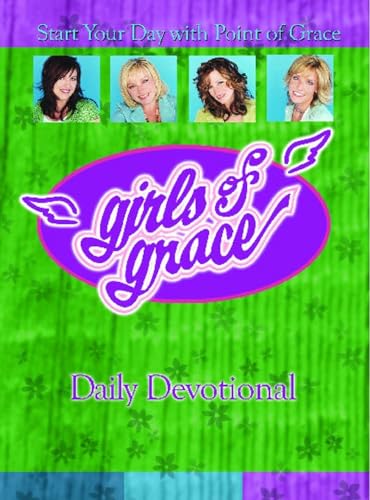 Imagen de archivo de Girls of Grace Daily Devotional: Start Your Day with Point of Grace a la venta por SecondSale