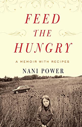 Beispielbild fr Feed the Hungry : A Memoir with Recipes zum Verkauf von Better World Books