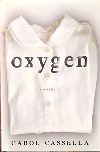 Beispielbild fr Oxygen : A Novel zum Verkauf von Better World Books