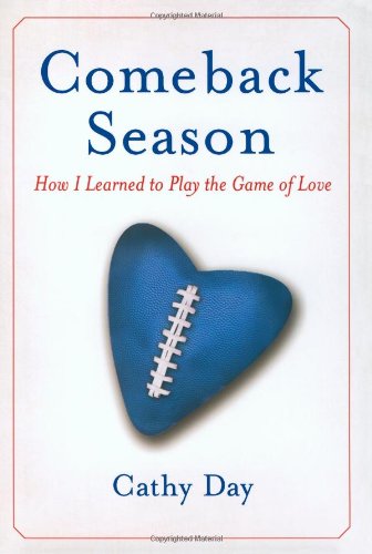 Stock image for Comeback Season: How I Learned to Play the Game of Love for sale by HPB-Emerald