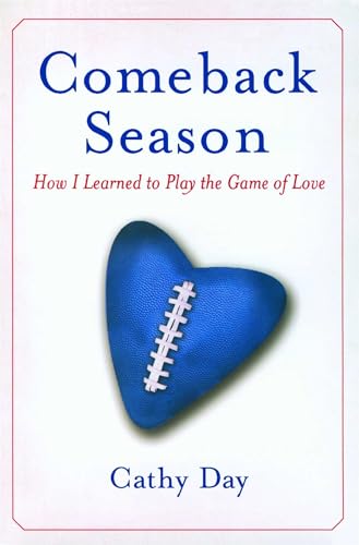 Stock image for Comeback Season: How I Learned to Play the Game of Love for sale by Goodwill of Colorado