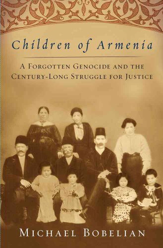 Beispielbild fr Children of Armenia : A Forgotten Genocide and the Century-Long Struggle for Justice zum Verkauf von Better World Books